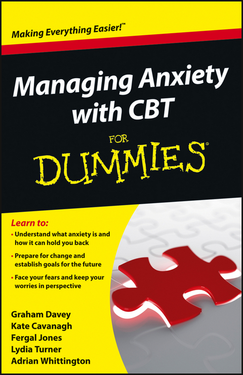 Managing Anxiety with CBT For Dummies -  Kate Cavanagh,  Graham C. Davey,  Fergal Jones,  Lydia Turner,  Adrian Whittington