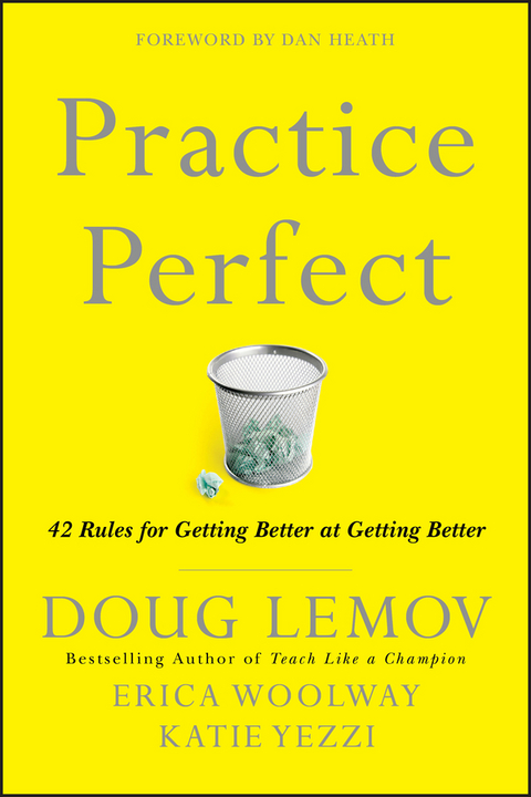 Practice Perfect -  Doug Lemov,  Erica Woolway,  Katie Yezzi