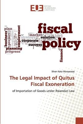 The Legal Impact of Quitus Fiscal Exoneration - Silvan Kato Munyaneza