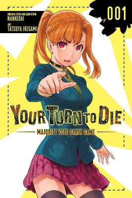 Your Turn to Die: Majority Vote Death Game, Vol. 1 - Jason Moses, Nankidai Nankidai, Phil Christie, TATSUYA IKEGAMI