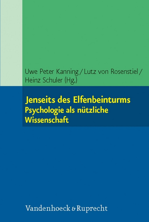 Jenseits des Elfenbeinturms: Psychologie als nützliche Wissenschaft - 