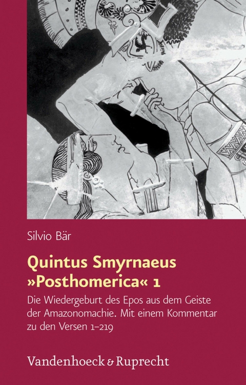 Quintus Smyrnaeus »Posthomerica« 1 -  Silvio Bär