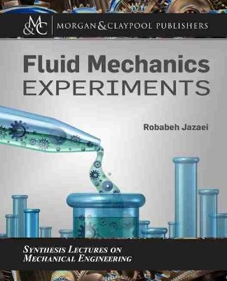 Fluid Mechanics Experiments - Robabeh Jazaei