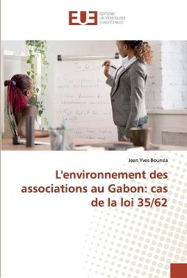 L'environnement des associations au Gabon: cas de la loi 35/62 - Jean Yves Bounda