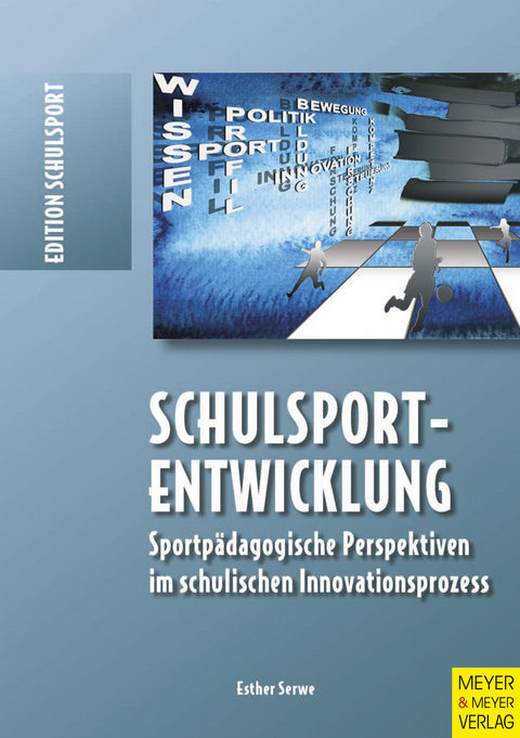 Schulsportentwicklung -  Esther Serwe