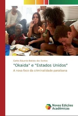 "Okaida" e "Estados Unidos" - Carlos Eduardo Batista dos Santos