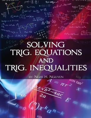 Solving Trig. Equations and Trig. Inequalities - Nghia Ngo