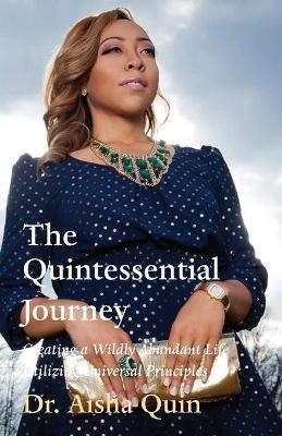 The Quintessential Journey - Dr Aisha Quin