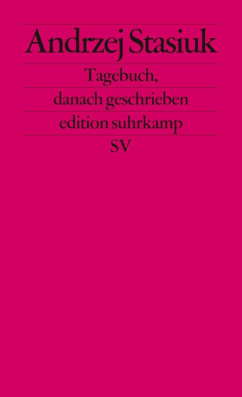 Tagebuch, danach geschrieben - Andrzej Stasiuk