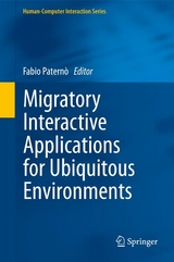 Migratory Interactive Applications for Ubiquitous Environments - 