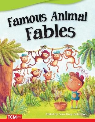 Famous Animal Fables - Carol Huey-Gatewood