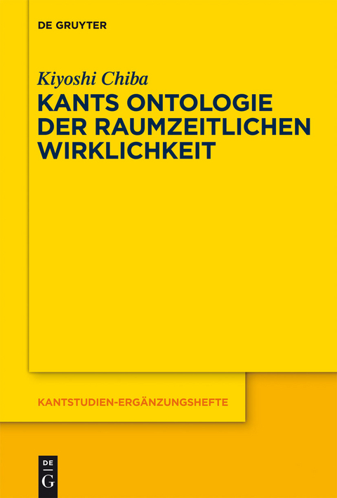 Kants Ontologie der raumzeitlichen Wirklichkeit - Kiyoshi Chiba