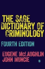 The SAGE Dictionary of Criminology - McLaughlin, Eugene; Muncie, John