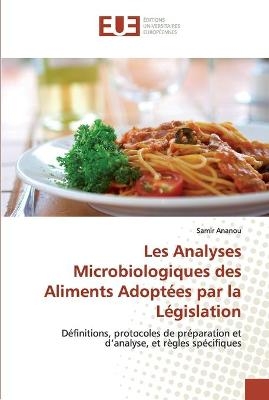 Les Analyses Microbiologiques des Aliments Adoptées par la Législation - Samir Ananou