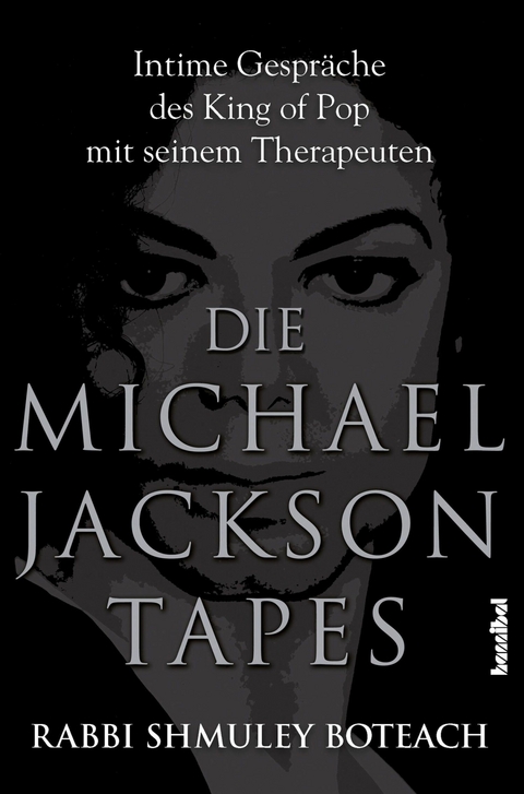 Die Michael Jackson Tapes - Shmuley Boteach