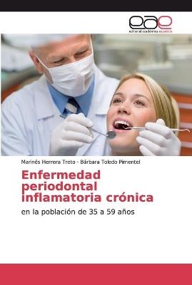 Enfermedad periodontal inflamatoria crónica - Marinés Herrera Treto, Bárbara Toledo Pimentel