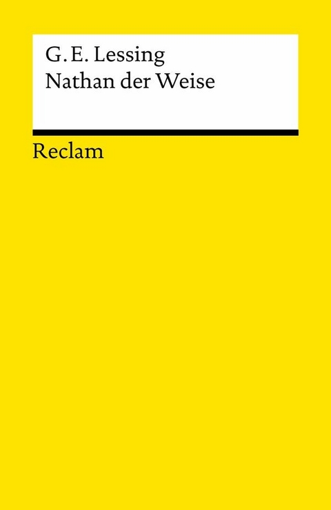 Nathan der Weise. Ein dramatisches Gedicht in fünf Aufzügen. Textausgabe mit Anmerkungen/Worterklärungen -  Gotthold Ephraim Lessing