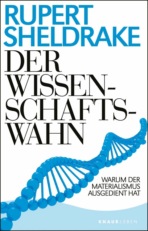 Der Wissenschaftswahn -  Rupert Sheldrake