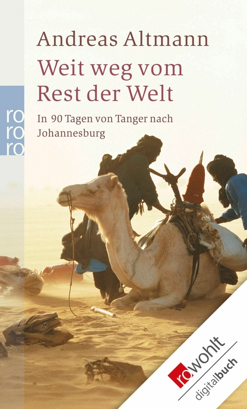 Weit weg vom Rest der Welt -  Andreas Altmann