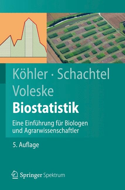 Biostatistik - Wolfgang Köhler, Gabriel Schachtel, Peter Voleske