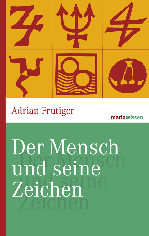 Der Mensch und seine Zeichen - Adrian Frutiger