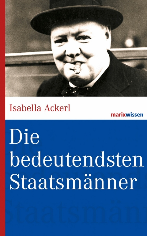 Die bedeutendsten Staatsmänner - Isabella Ackerl