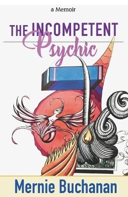 The Incompetent Psychic - Mernie Buchanan