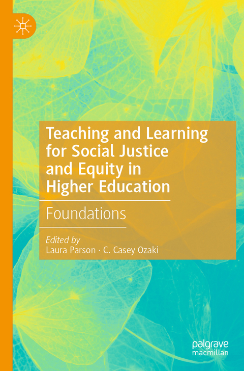 Teaching and Learning for Social Justice and Equity in Higher Education - 