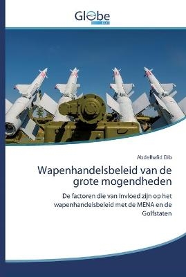 Wapenhandelsbeleid van de grote mogendheden - Abdelhafid Dib