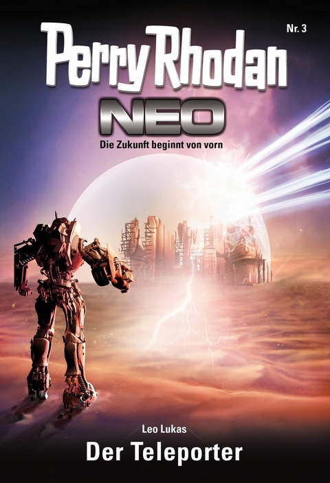 Perry Rhodan Neo 3: Der Teleporter - Leo Lukas