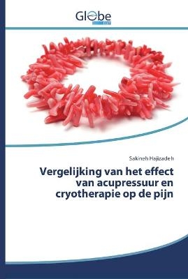 Vergelijking van het effect van acupressuur en cryotherapie op de pijn - Sakineh Hajizadeh