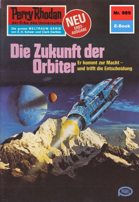 Perry Rhodan 989: Die Zukunft der Orbiter - H.G. Francis