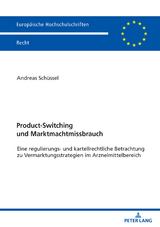 Product-Switching und Marktmachtmissbrauch - Andreas Schüssel