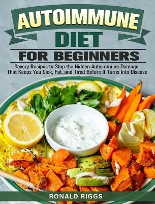 Autoimmune Diet for Beginners - Ronald Riggs