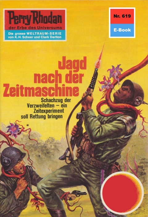 Perry Rhodan 619: Jagd nach der Zeitmaschine - Kurt Mahr