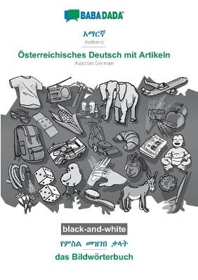 BABADADA black-and-white, Amharic (in GeÂ¿ez script) - Ãsterreichisches Deutsch mit Artikeln, visual dictionary (in GeÂ¿ez script) - das BildwÃ¶rterbuch -  Babadada GmbH