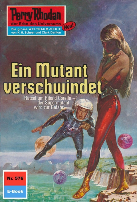 Perry Rhodan 576: Ein Mutant verschwindet - William Voltz