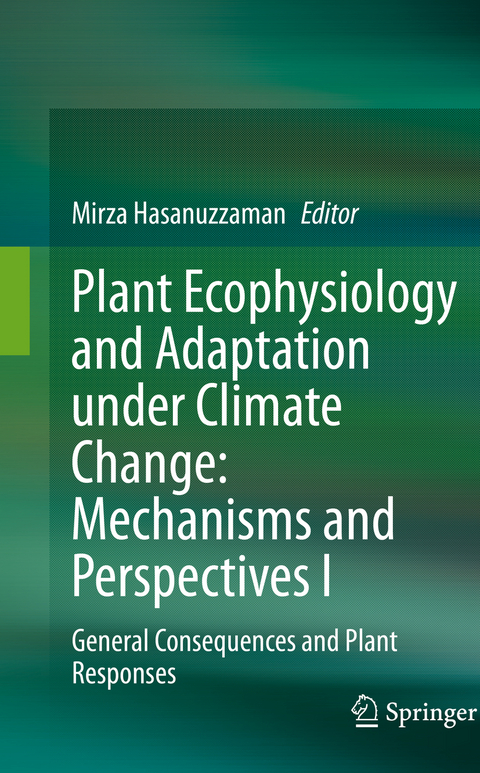 Plant Ecophysiology and Adaptation under Climate Change: Mechanisms and Perspectives I - 