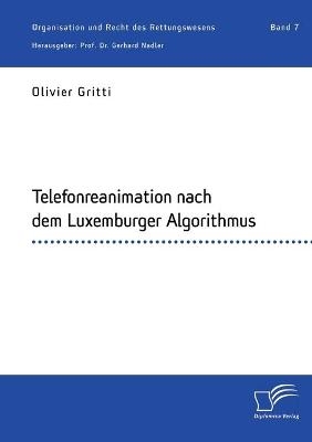 Telefonreanimation nach dem Luxemburger Algorithmus - Olivier Gritti