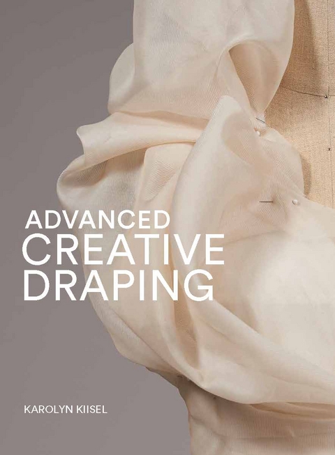 Advanced Creative Draping - Karolyn Kiisel