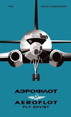 AEROFLOT – Fly Soviet - Bruno Vandermueren,  Fuel