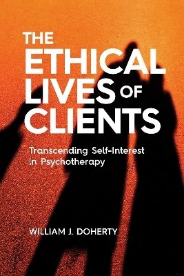 The Ethical Lives of Clients - William J. Doherty  PhD