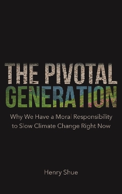 The Pivotal Generation - Henry Shue