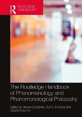 The Routledge Handbook of Phenomenology and Phenomenological Philosophy - 