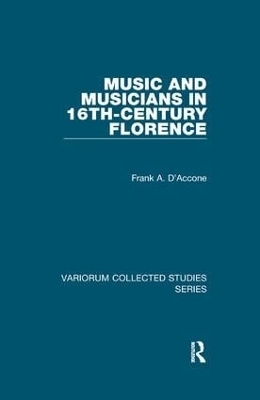 Music and Musicians in 16th-Century Florence - Frank A. D’Accone