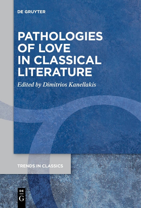 Pathologies of Love in Classical Literature - 