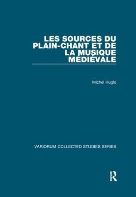 Les sources du plain-chant et de la musique médiévale - Michel Huglo