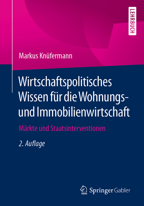 Wirtschaftspolitisches Wissen für die Wohnungs- und Immobilienwirtschaft - Markus Knüfermann