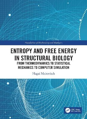 Entropy and Free Energy in Structural Biology - Hagai Meirovitch