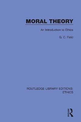 Moral Theory - G. C. Field